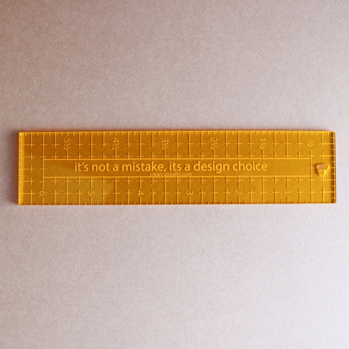 Not a Mistake 1 1/2" x 6 1/2" ruler