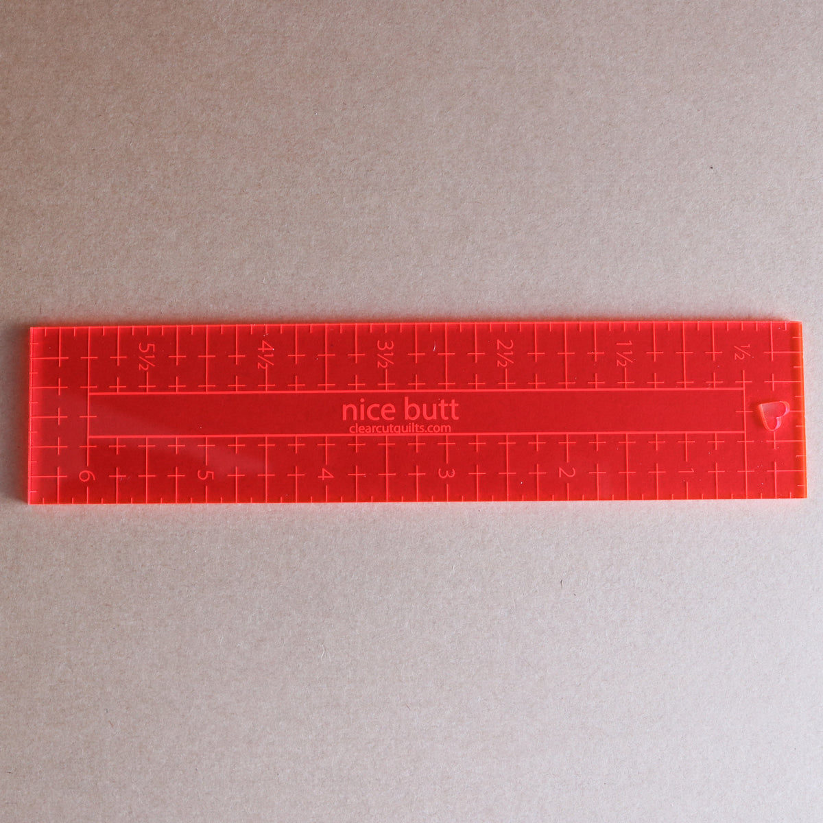 nice butt 1 1/2" x 6 1/2" ruler