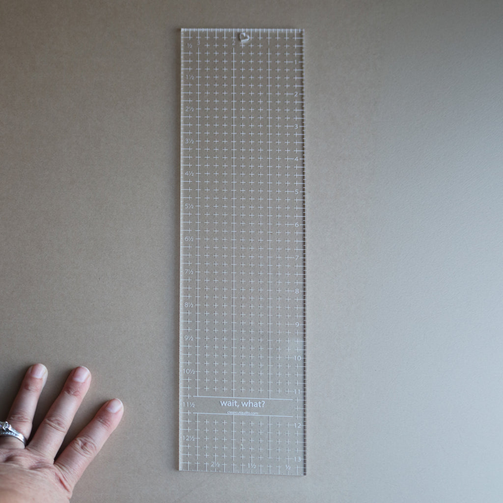 Wait, What? 3 1/2" x 13 1/2" ruler